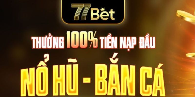Hướng Dẫn Chi Tiết: Cách Đăng Ký 77Bet Chỉ Trong Vòng Vài Phút 3 Sân chơi đa dạng, khuyến mãi bất ngờ tại 77bet