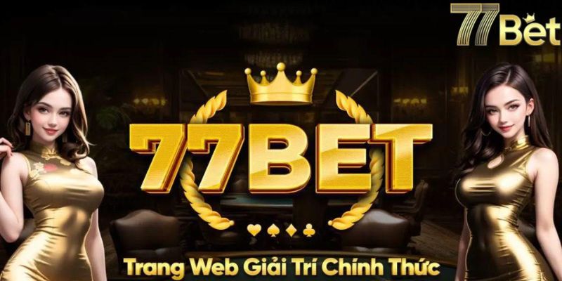 Hướng Dẫn Chi Tiết: Cách Đăng Ký 77Bet Chỉ Trong Vòng Vài Phút 2 Nhà cái 77bet chuyên nghiệp