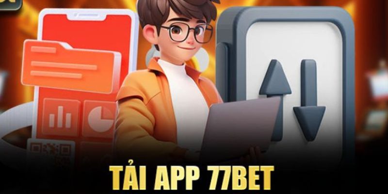 Tải App 77Bet - Hướng Dẫn Cài Đặt Và Tải App Nhanh Chóng 2 tai-app-77bet-1