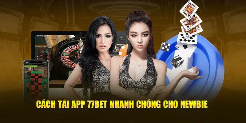 Tải App 77Bet - Hướng Dẫn Cài Đặt Và Tải App Nhanh Chóng 3 tai-app-77bet-2