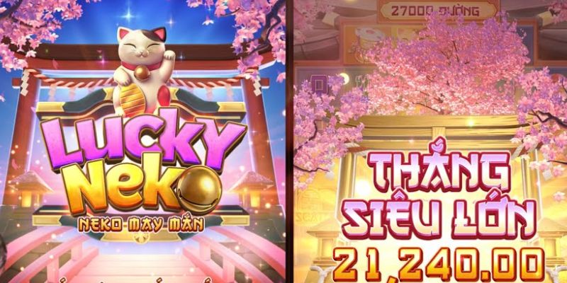 Neko May Mắn 77Bet: Game Săn Hũ Đảm Bảo AI Cũng Phát Cuồng 2 Lý do để Neko May Mắn biến thành game nổ hũ săn lùng nhiều
